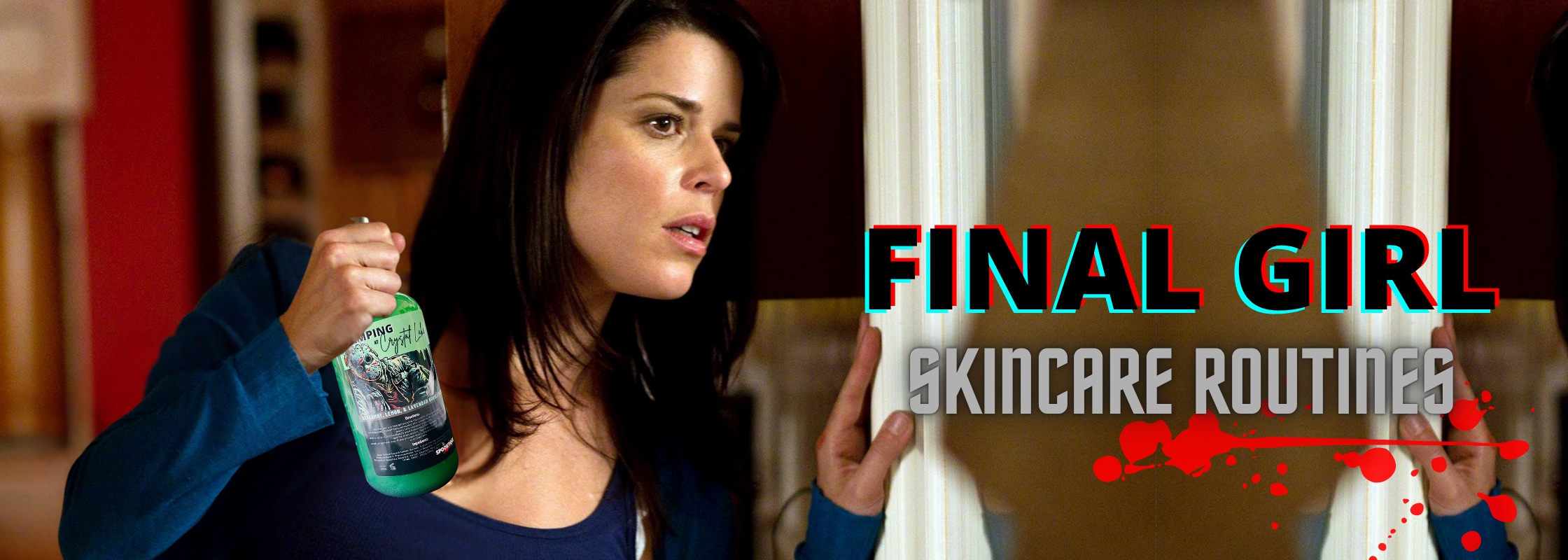 Final Girl Skincare Routine: Survival Never Smelt So Good